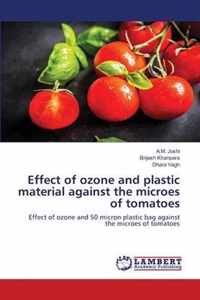 Effect of ozone and plastic material against the microes of tomatoes