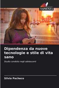 Dipendenza da nuove tecnologie e stile di vita sano