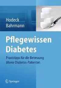 Pflegewissen Diabetes: Praxistipps Fr Die Betreuung lterer Diabetes-Patienten