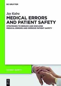 Medical Errors and Patient Safety : Strategies to reduce and disclose medical errors and improve patient safety
