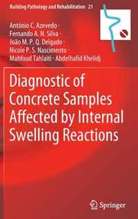 Diagnostic of Concrete Samples Affected by Internal Swelling Reactions