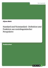Standard und Nonstandard - Definition und Funktion aus soziolinguistischer Perspektive