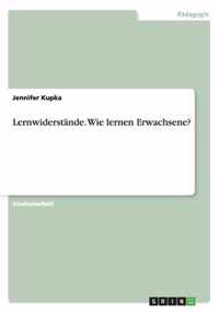 Lernwiderstande. Wie lernen Erwachsene?