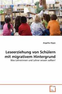 Leseerziehung von Schulern mit migrativem Hintergrund