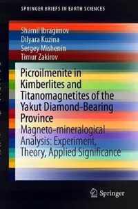 Picroilmenite in Kimberlites and Titanomagnetites of the Yakutian Diamond-Bearing Province: Magnetic and Mineralogical Analysis