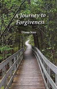 A Journey to Forgiveness