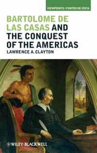 Bartolom de las Casas & Conquest America