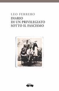 Diario di un privilegiato sotto il fascismo