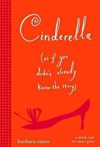 Cinderella (as If You Didn't Already Know the Story)