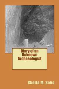 Diary of an Unknown Archaeologist