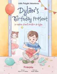 Dylan's Birthday Present/Le cadeau d'anniversaire de Dylan