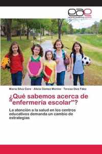 ?Que sabemos acerca de enfermeria escolar?