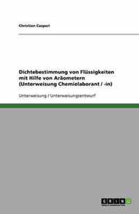 Dichtebestimmung von Flussigkeiten mit Hilfe von Araometern (Unterweisung Chemielaborant / -in)