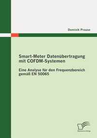 Smart-Meter Datenübertragung mit COFDM-Systemen: Eine Analyse für den Frequenzbereich gemäß EN 50065