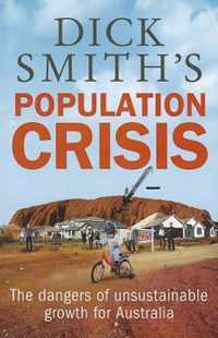 Dick Smith's Population Crisis
