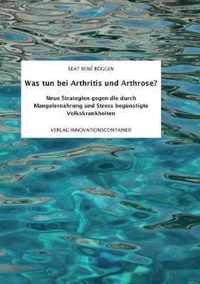 Was tun bei Arthritis und Arthrose?
