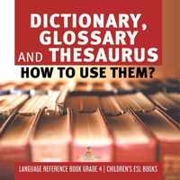 Dictionary, Glossary and Thesaurus