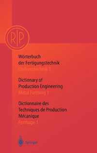 Worterbuch Der Fertigungstechnik / Dictionary of Production Engineering / Dictionnaire Des Techniques De Production Mechanique