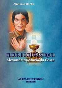 Fleur Eucharistique - Alexandrina