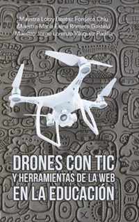 Drones Con Tic Y Herramientas De La Web En La Educacion