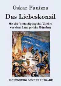 Das Liebeskonzil: Mit der Verteidigung des Werkes vor dem Landgericht München