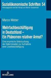 Mehrfachbeschaeftigung in Deutschland - Ein Phaenomen Relativer Armut?