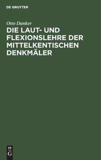 Die Laut- und Flexionslehre der mittelkentischen Denkmaler