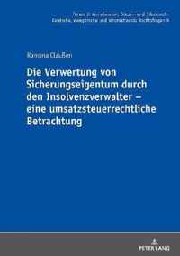 Die Verwertung Von Sicherungseigentum Durch Den Insolvenzverwalter - Eine Umsatzsteuerrechtliche Betrachtung