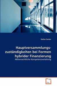 Hauptversammlungszustandigkeiten bei Formen hybrider Finanzierung