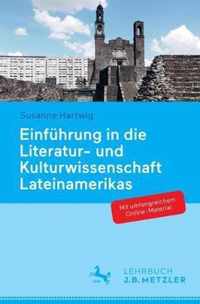 Einfuehrung in die Literatur und Kulturwissenschaft Lateinamerikas