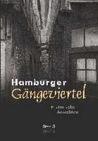 Hamburger Gangeviertel. Historische Ansichten
