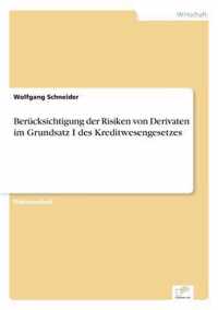 Berucksichtigung der Risiken von Derivaten im Grundsatz I des Kreditwesengesetzes