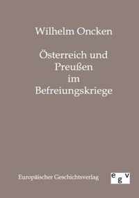 OEsterreich und Preussen im Befreiungskriege