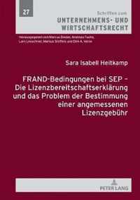 Frand-Bedingungen Bei Sep - Die Lizenzbereitschaftserklaerung Und Das Problem Der Bestimmung Einer Angemessenen Lizenzgebuehr