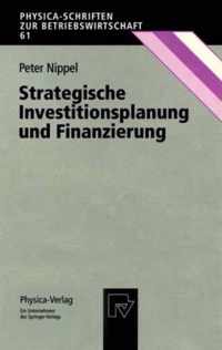 Strategische Investitionsplanung und Finanzierung