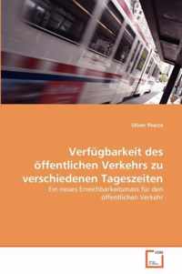 Verfugbarkeit des oeffentlichen Verkehrs zu verschiedenen Tageszeiten