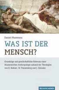 Was ist der Mensch?