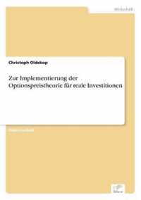 Zur Implementierung der Optionspreistheorie fur reale Investitionen