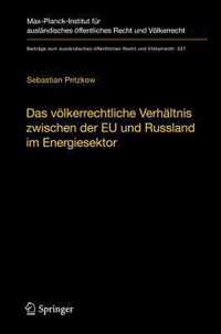 Das voelkerrechtliche Verhaeltnis zwischen der EU und Russland im Energiesektor