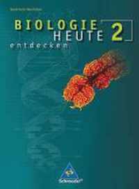 Biologie heute entdecken 2. Schülerband. Sekundarstufe 1. Nordrhein-Westfalen