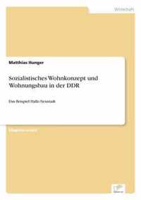 Sozialistisches Wohnkonzept und Wohnungsbau in der DDR