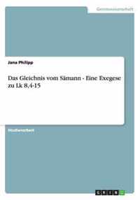 Das Gleichnis vom Samann - Eine Exegese zu Lk 8,4-15