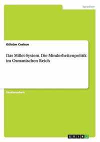 Das Millet-System. Die Minderheitenpolitik im Osmanischen Reich