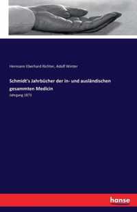 Schmidt's Jahrbucher der in- und auslandischen gesammten Medicin