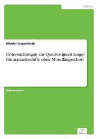 Untersuchungen zur Querfestigkeit langer Binnentankschiffe ohne Mittellangsschott