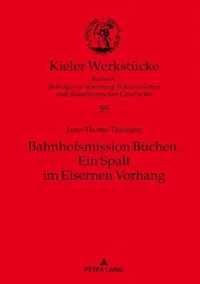 Bahnhofsmission Buchen; Ein Spalt im Eisernen Vorhang