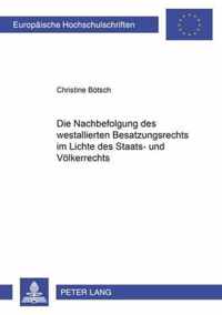 Die Nachbefolgung des westalliierten Besatzungsrechts im Lichte des Staats- und Völkerrechts