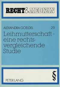 Leihmutterschaft - Eine Rechtsvergleichende Studie