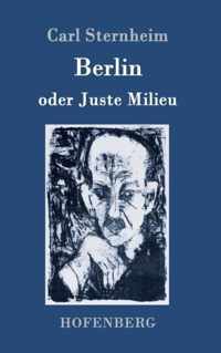 Berlin oder Juste Milieu