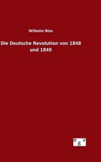 Die Deutsche Revolution von 1848 und 1849